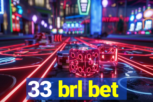 33 brl bet